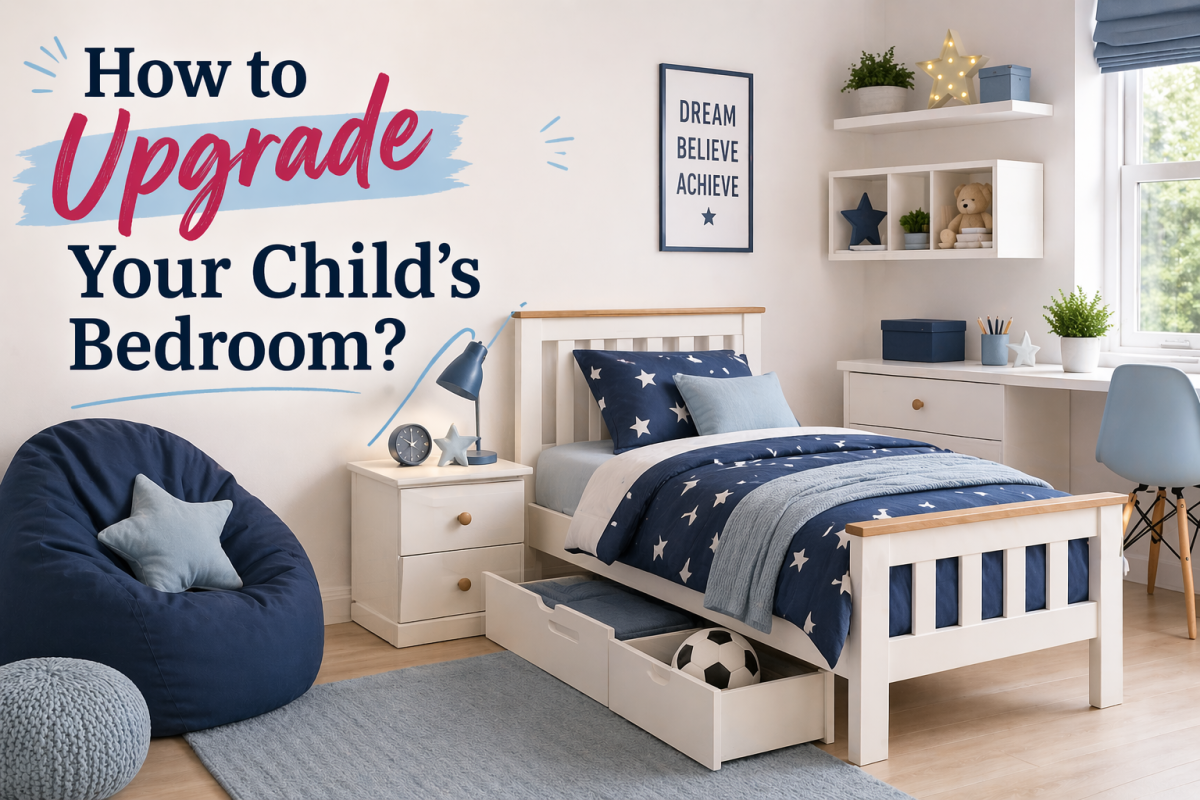 How to Upgrade Your Child's Bedroom?