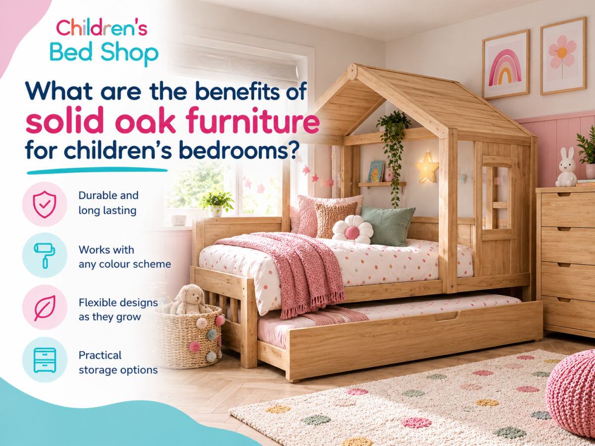 What are the benefits of solid oak furniture for children's bedrooms?
